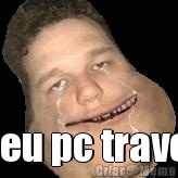  meu pc travou