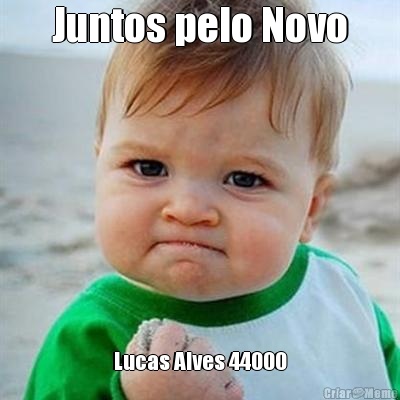 Juntos pelo Novo Lucas Alves 44000