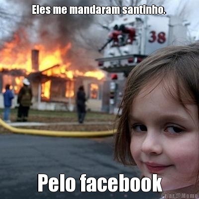 Eles me mandaram santinho.  Pelo facebook