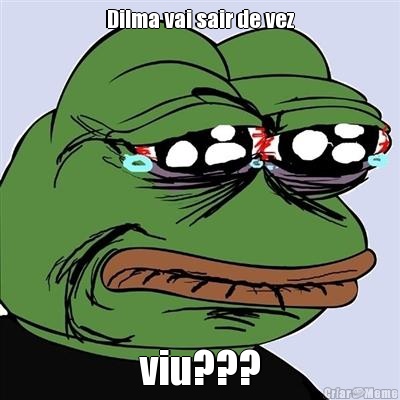 Dilma vai sair de vez viu???