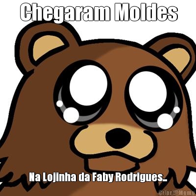 Chegaram Moldes Na Lojinha da Faby Rodrigues...