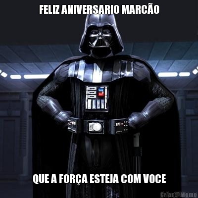 FELIZ ANIVERSARIO MARCO QUE A FORA ESTEJA COM VOCE