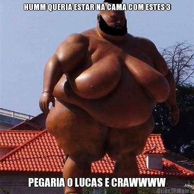 HUMM QUERIA ESTAR NA CAMA COM ESTES 3 PEGARIA O LUCAS E CRAWWWW