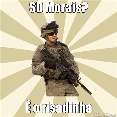 SD Morais?  o risadinha