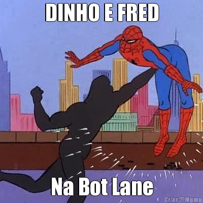 DINHO E FRED Na Bot Lane