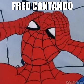 FRED CANTANDO 