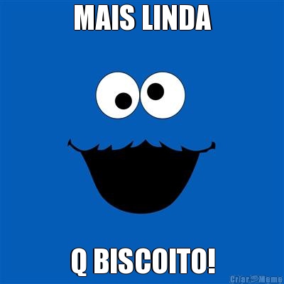 MAIS LINDA Q BISCOITO!