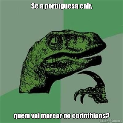 Se a portuguesa cair, quem vai marcar no corinthians?