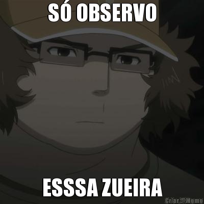 S OBSERVO ESSSA ZUEIRA