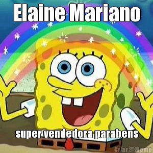 Elaine Mariano super vendedora parabens