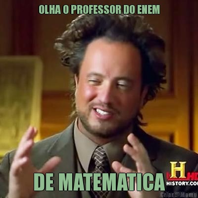 OLHA O PROFESSOR DO ENEM DE MATEMATICA