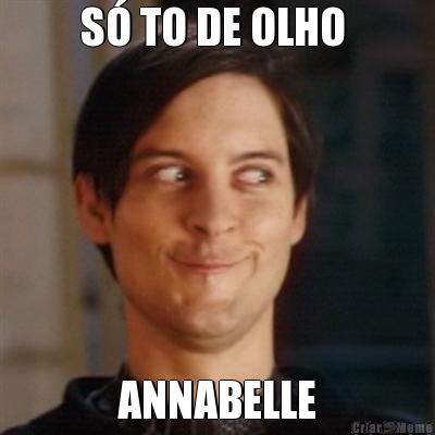 S TO DE OLHO  ANNABELLE