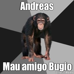 Andreas Mau amigo Bugio