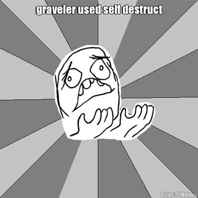 graveler used self destruct 