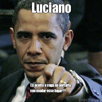 Luciano Eu aceito a vaga na portaria,
vou mudar esse lugar!!!