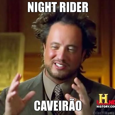 NIGHT RIDER CAVEIRO