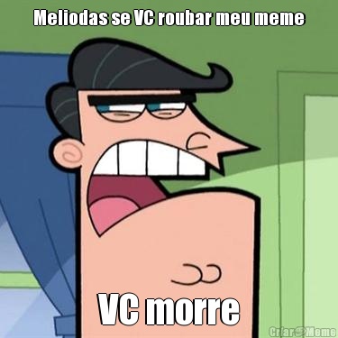 Meliodas se VC roubar meu meme VC morre