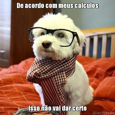 De acordo com meus calculos isso no vai dar certo