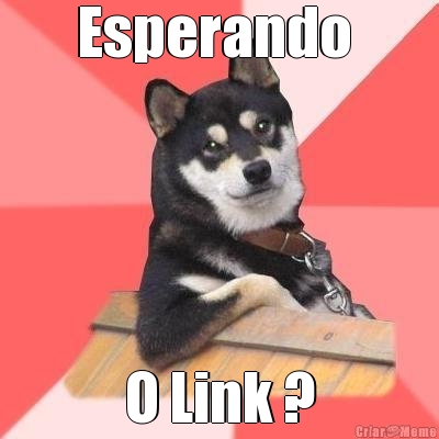 Esperando  O Link ?