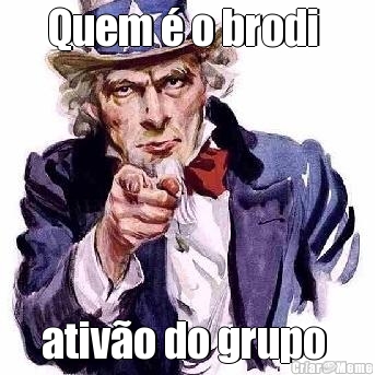 Quem  o brodi  ativo do grupo 