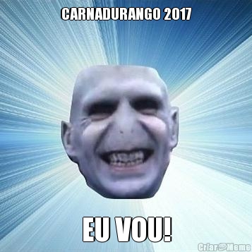 CARNADURANGO 2017 EU VOU!