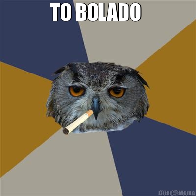 TO BOLADO 
 