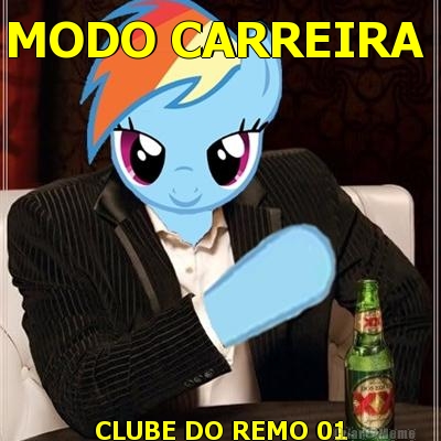 MODO CARREIRA  
CLUBE DO REMO 01