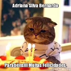 Adriana Silva Bernardo Parabns!!! Muitas Felicidades.