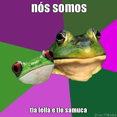 ns somos tia leila e tio samuca