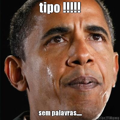 tipo !!!!! sem palavras......