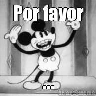 Por favor ...