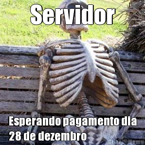 Servidor Esperando pagamento dia
28 de dezembro