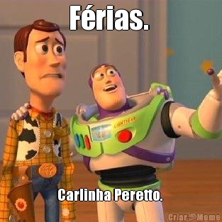 Frias.  Carlinha Peretto. 