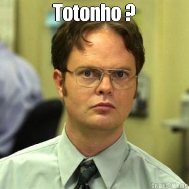 Totonho ? 