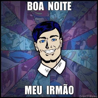 BOA  NOITE MEU  IRMO