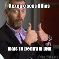 Xexeu e seus filhos mais 10 pediram DNA