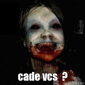  cade vcs  ?