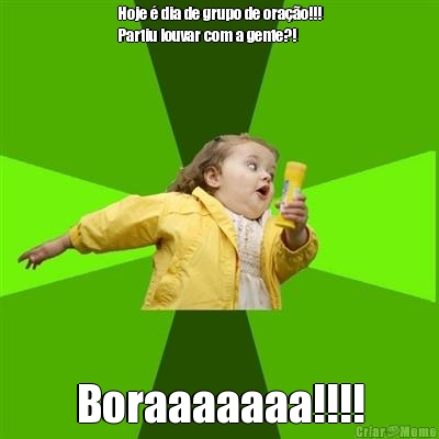 Hoje  dia de grupo de orao!!!
Partiu louvar com a gente?! Boraaaaaaa!!!!