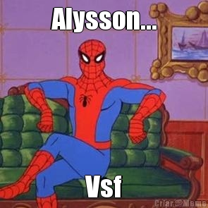 Alysson... Vsf