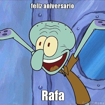 feliz aniversario Rafa