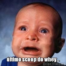 ltimo scoop do whey...