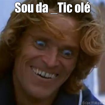 Sou da _Tic ol 