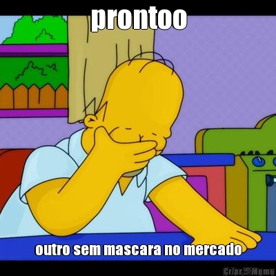 prontoo outro sem mascara no mercado