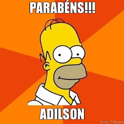 PARABNS!!! ADILSON