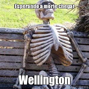 Esperando a morte chegar Wellington