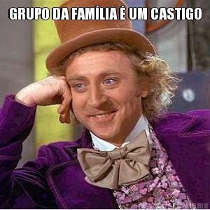 GRUPO DA FAMLIA  UM CASTIGO 