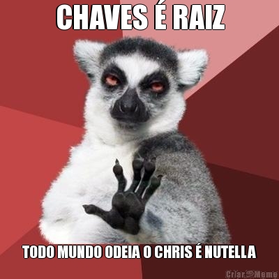 CHAVES  RAIZ TODO MUNDO ODEIA O CHRIS  NUTELLA