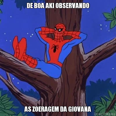 DE BOA AKI OBSERVANDO AS ZOERAGEM DA GIOVANA