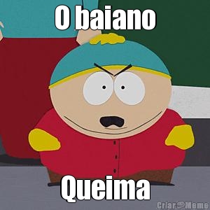 O baiano Queima