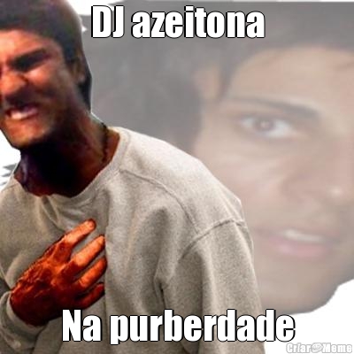 DJ azeitona Na purberdade